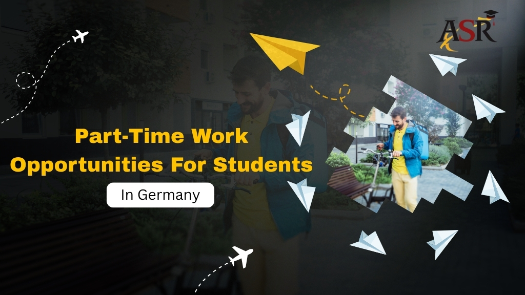 Part-Time Work Opportunities for International Students in Germany – 2025 Guide by Abroad Study Rover